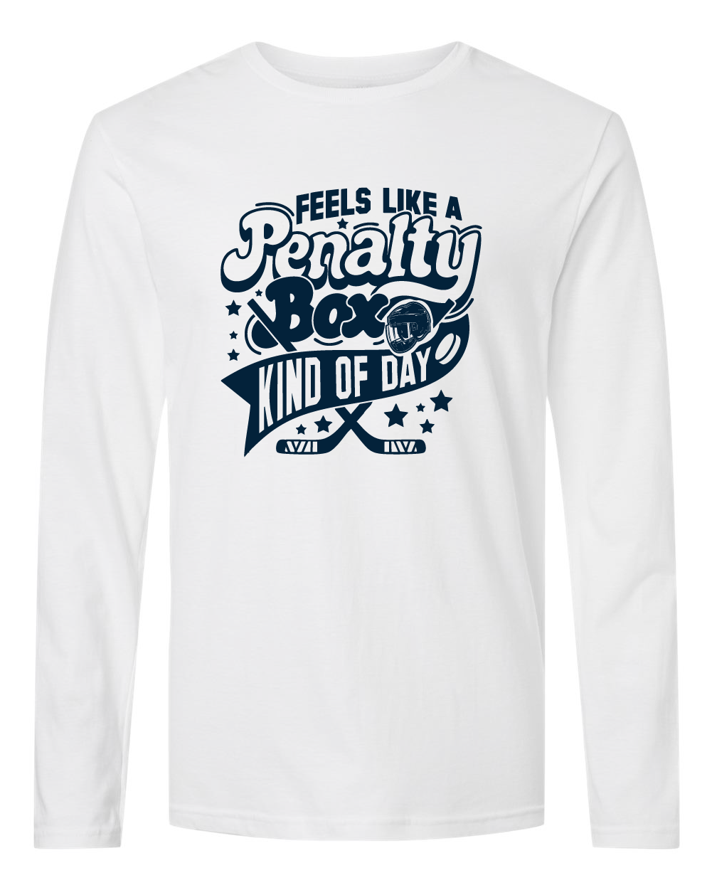 Penalty Box Kind Of Day - Long Sleeve Tshirt